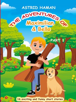 cover image of The adventures of Maximilian and Bello
